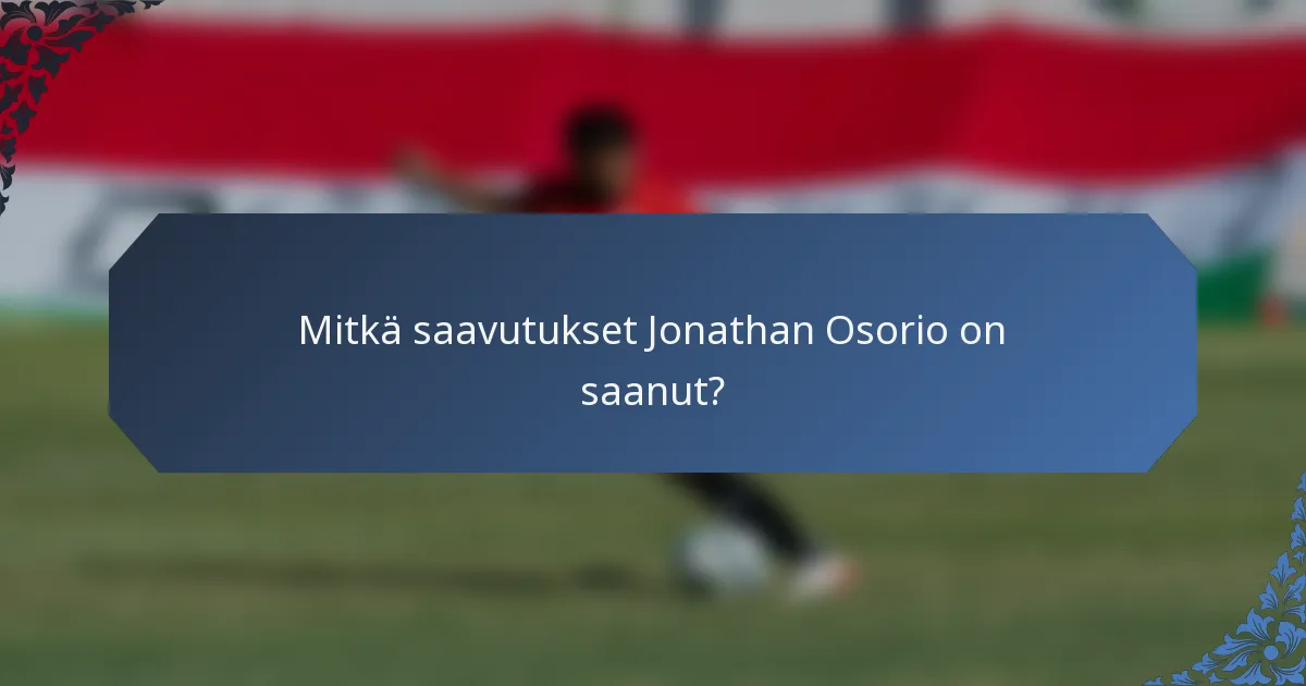 Mitkä saavutukset Jonathan Osorio on saanut?